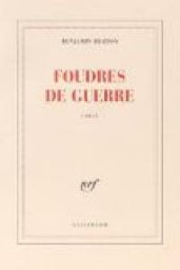 Benjamin Berton - Foudres de guerre