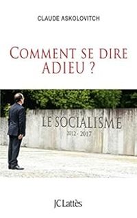 Couverture du livre Comment se dire adieu - Claude Askolovitch