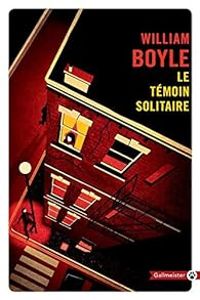 William Boyle - Le témoin solitaire