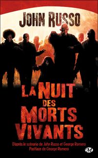 Couverture du livre La Nuit des morts-vivants - John Russo - George A Romero