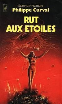 Couverture du livre Rut aux etoiles - Philippe Curval