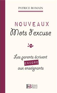 Patrice Romain - Nouveaux mots d'excuse 