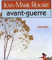 Jean-marie Rouart - Avant-guerre