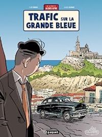 Thierry Dubois - Jean Luc Delvaux - Trafic sur la grande bleue