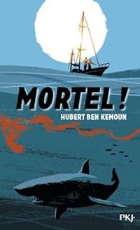 Couverture du livre Mortel ! - Hubert Ben Kemoun