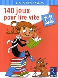 Yak Rivais - 140 jeux pour lire vite : 7-11 ans