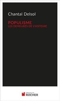 Couverture du livre Populisme. Les demeurés de l'Histoire - Chantal Delsol