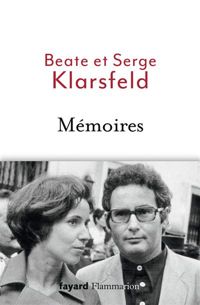 Beate Klarsfeld - Serge Klarsfeld - Mémoires