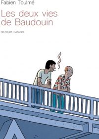 Couverture du livre Les deux vies de Baudouin - Fabien Toulme