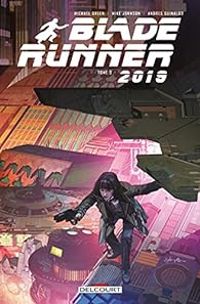 Couverture du livre Blade Runner 2019 - Mike Johnson