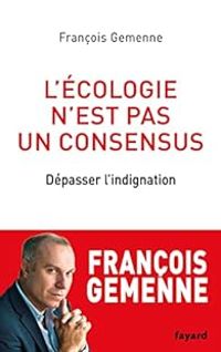 Francois Gemenne - L'écologie n'est pas un consensus