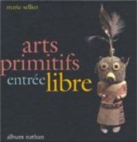 Marie Sellier - Arts primitifs entrée libre