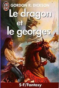 Gordon-r Dickson - Le dragon et le georges