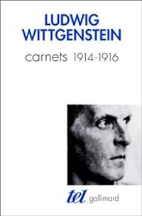 Ludwig Wittgenstein - Carnets, 1914-1916