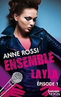 Couverture du livre Ensemble - Layla : épisode 1 - Anne Rossi