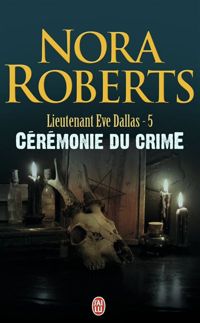 Nora Roberts - Cérémonie du crime