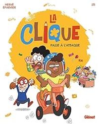 Couverture du livre La clique passe à l'attaque - Herve Eparvier