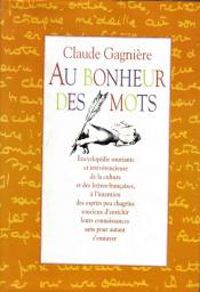 Claude Gagniere - Au bonheur des mots