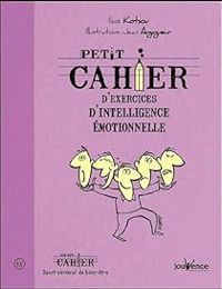 Ilios Kotsou - Petit cahier d'exercices d'intelligence émotionnelle