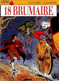 Couverture du livre 18 Brumaire - Jacques Martin - Jacques Denol