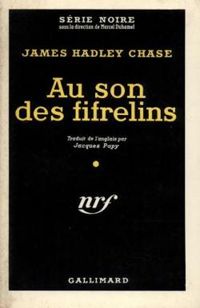 James Hadley Chase - Au son des fifrelins