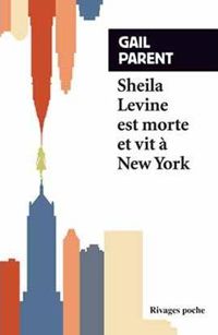 Gail Parent - Claire Buchbinder - Sheila Levine est morte et vit à New York