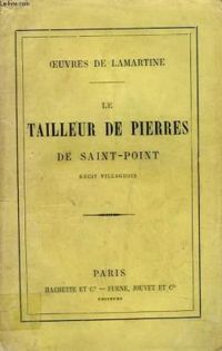 Couverture du livre Le tailleur de pierres de Saint-Point - Alphonse De Lamartine