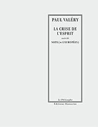 Paul Valery - La crise de l'esprit