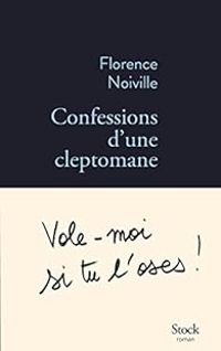 Couverture du livre Confessions d'une cleptomane - Florence Noiville