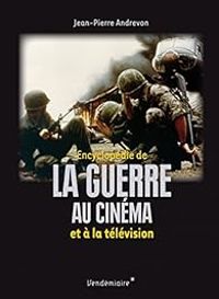 Couverture du livre Encyclopédie de la guerre au cinéma et à la télévision - Jean Pierre Andrevon