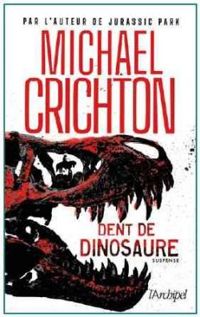 Couverture du livre Dent de dinosaure - Michael Crichton