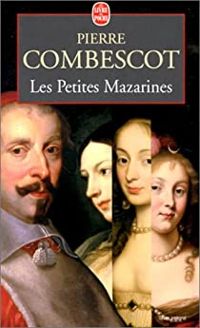 Couverture du livre Les petites Mazarines - Pierre Combescot