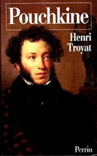 Couverture du livre Pouchkine - Henri Troyat