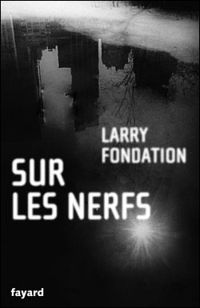 Fondation - Sur les nerfs