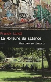 Couverture du livre La morsure du silence - Franck Linol