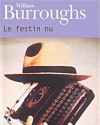 Couverture du livre Le festin nu - William S Burroughs