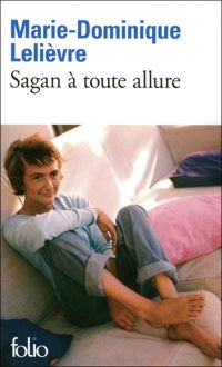 Couverture du livre Sagan à toute allure - Marie Dominique Lelievre