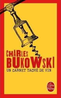 Couverture du livre Un carnet taché de vin - Charles Bukowski