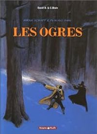  David B - Christophe Blain - Les Ogres