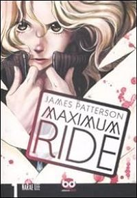 Narae Lee - James Patterson - Maximum Ride, tome 1 