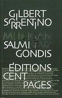 Gilbert Sorrentino - Salmigondis