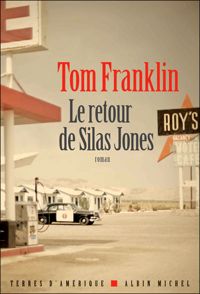 Tom Franklin - Le Retour de Silas Jones