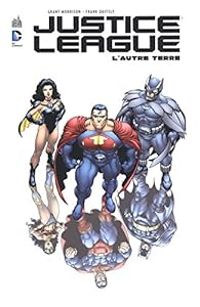 Grant Morrison - Franck Quitely - Justice League : L'autre Terre