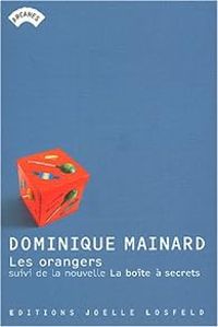 Couverture du livre Les Orangers - Dominique Mainard