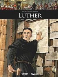 Couverture du livre Luther - Olivier Jouvray - Matthieu Arnold - Filippo Cenni