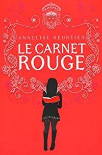 Annelise Heurtier - Le carnet rouge