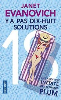 Janet Evanovich - Y'a pas 18 solutions