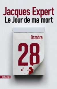 Jacques Expert - Le jour de ma mort