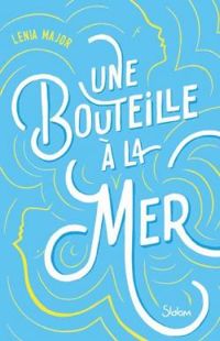 Couverture du livre Une bouteille à la mer - Lenia Major