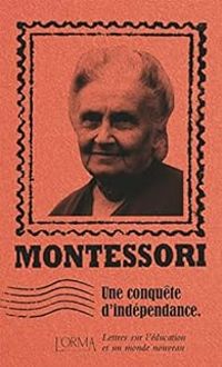 Couverture du livre Une conquête d'indépendance  - Maria Montessori - Simone Lanza